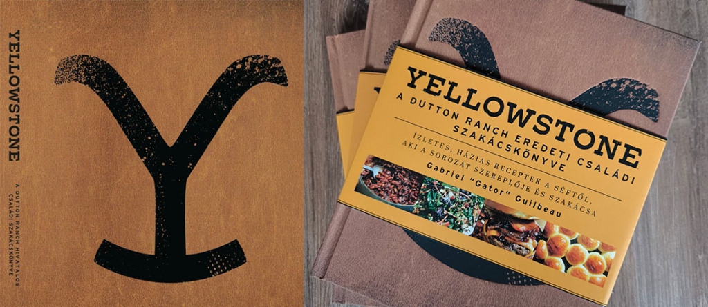 A Dutton Ranch eredeti családi szakácskönyve: Yellowstone-rajongóknak kötelező olvasmány!